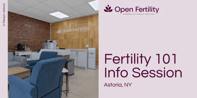Event Image - Fertility 101 Info Session at Open Fertility Astoria